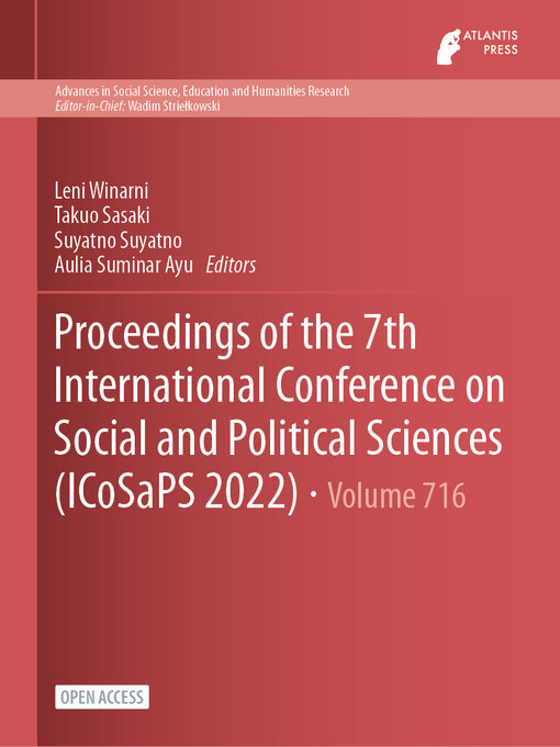 Title details for Proceedings of the 7th International Conference on Social and Political Sciences (ICoSaPS 2022) by Leni Winarni - Available